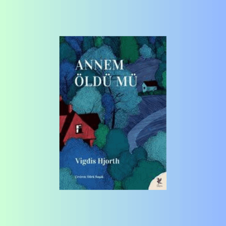 Vigdis Hjorth’un yeni kitabı “Annem Öldü mü” çıktı