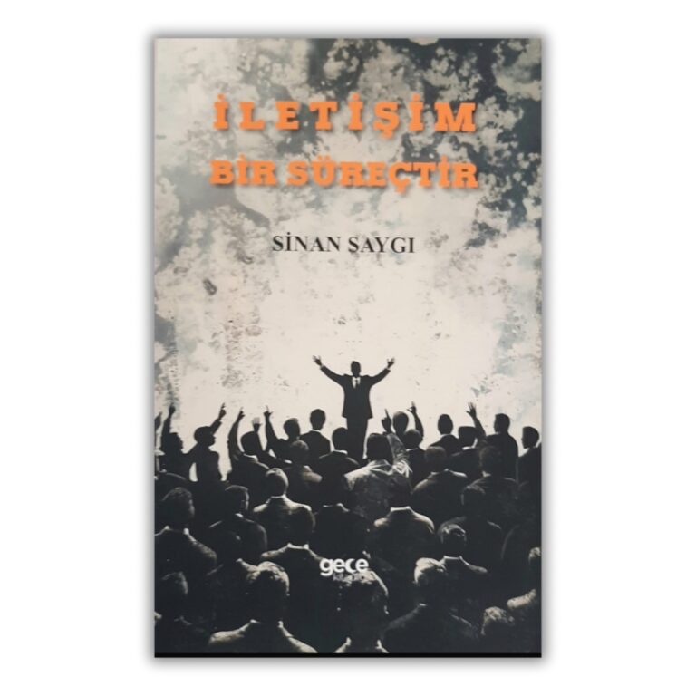 Sinan Saygı’nın yeni kitabı: İletişim Bir Süreçtir