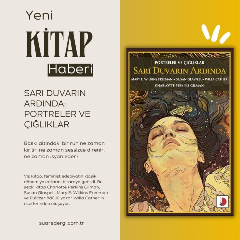 Sarı Duvarın Ardında – Portreler ve Çığlıklar: feminist edebiyatın klasiklerini buluşturan bir seçki