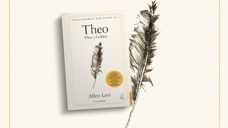 40 Dilde Yayımlanan Dünya Çapındaki Fenomen Roman “Theo” Türkiye’de!