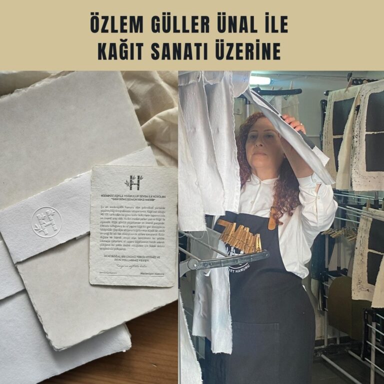 Nebahat Kavak ile ‘Medeniyet Hamuru’: Kültürel bir mirası görünür kılmak Kağıt yapma sanatı