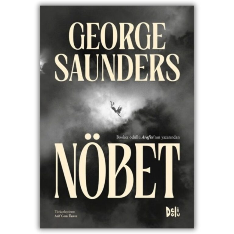 George Saunders’ın Yeni Romanı “Nöbet” Türkçede: Ölüm döşeğinde bir petrol patronu